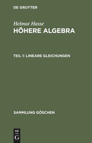 Höhere Algebra: Teil 1 Lineare Gleichungen