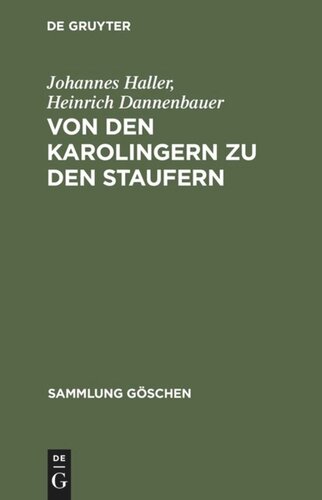 Von den Karolingern zu den Staufern: Die altdeutsche Kaiserzeit (900–1250)