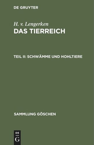 Das Tierreich: Teil II Schwämme und Hohltiere