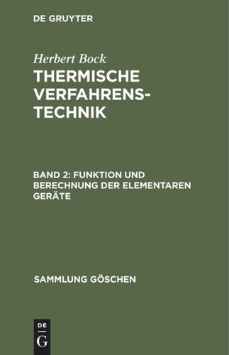 Thermische Verfahrenstechnik: Band 2 Funktion und Berechnung der elementaren Geräte