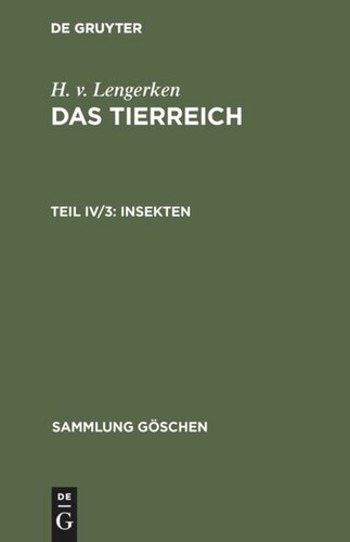 Das Tierreich: Teil IV/3 Insekten