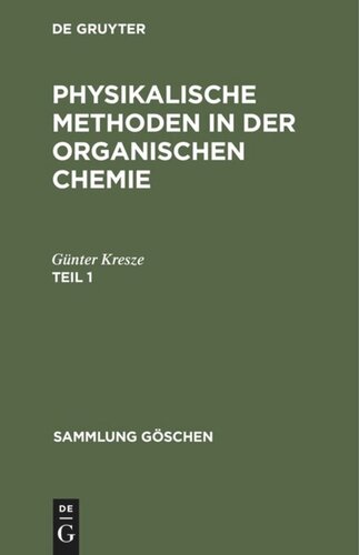 Physikalische Methoden in der organischen Chemie: Teil 1