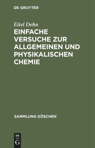 Einfache Versuche zur allgemeinen und physikalischen Chemie: 371 Versuche