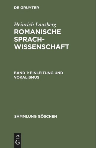 Romanische Sprachwissenschaft: Band 1 Einleitung und Vokalismus