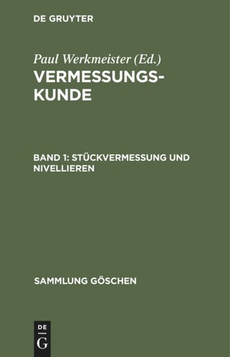 Vermessungskunde: Band 1 Stückvermessung und Nivellieren