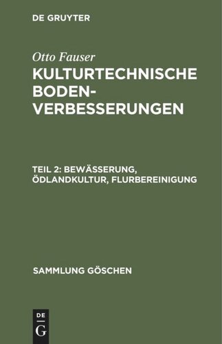 Kulturtechnische Bodenverbesserungen: Teil 2 Bewässerung, Ödlandkultur, Flurbereinigung