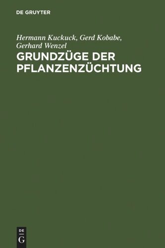 Pflanzenzüchtung: Band 1 Grundzüge der Pflanzenzüchtung