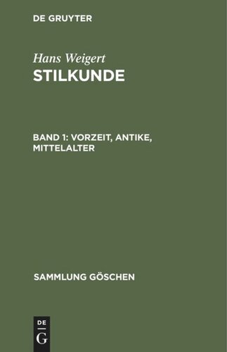 Stilkunde: Band 1 Vorzeit, Antike, Mittelalter