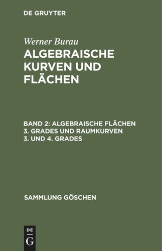 Algebraische Kurven und Flächen: Band 2 Algebraische Flächen 3. Grades und Raumkurven 3. und 4. Grades