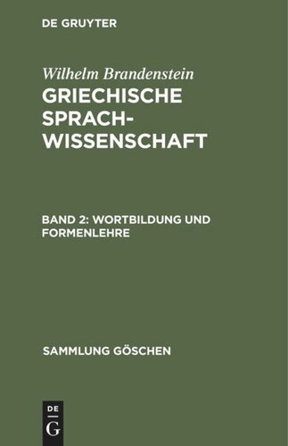 Griechische Sprachwissenschaft: Band 2 Wortbildung und Formenlehre