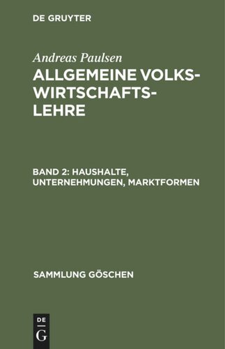 Allgemeine Volkswirtschaftslehre: Band 2 Haushalte, Unternehmungen, Marktformen