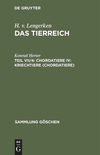 Das Tierreich: Teil VII/4 Chordatiere IV: Kriechtiere (Chordatiere)