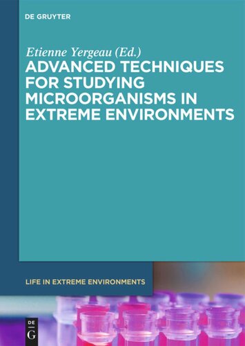 Advanced Techniques for Studying Microorganisms in Extreme Environments