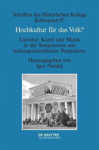 Hochkultur für das Volk?: Literatur, Kunst und Musik in der Sowjetunion aus kulturgeschichtlicher Perspektive