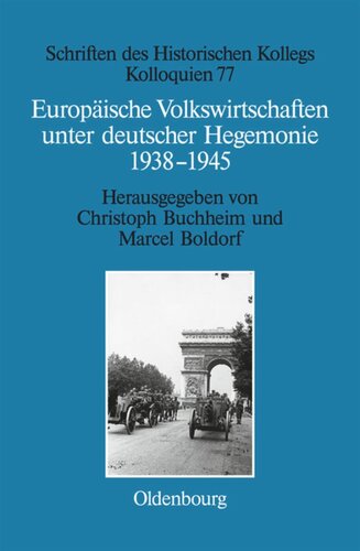 Europäische Volkswirtschaften unter deutscher Hegemonie: 1938-1945