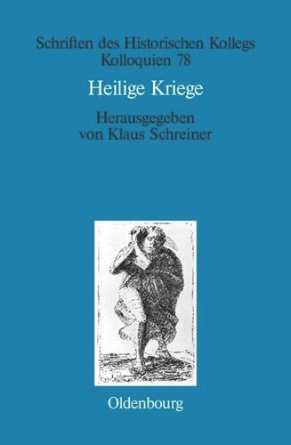 Heilige Kriege: Religiöse Begründungen militärischer Gewaltanwendung: Judentum, Christentum und Islam im Vergleich