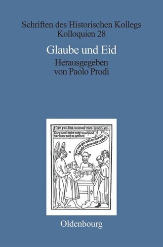 Glaube und Eid: Treueformeln, Glaubensbekenntnisse und Sozialdisziplinierung zwischen Mittelalter und Neuzeit