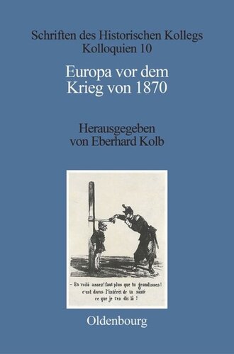 Europa vor dem Krieg von 1870: Mächtekonstellation, Konfliktfelder, Kriegsausbruch