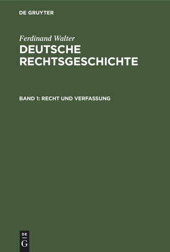 Deutsche Rechtsgeschichte: Band 1 Recht und Verfassung