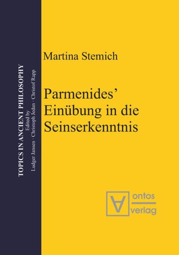 Parmenides’ Einübung in die Seinserkenntnis