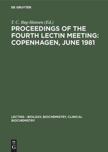 Lectins: Vol. 2 Proceedings of the Fourth Lectin Meeting: Copenhagen, June 1981