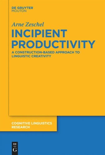 Incipient Productivity: A Construction-Based Approach to Linguistic Creativity