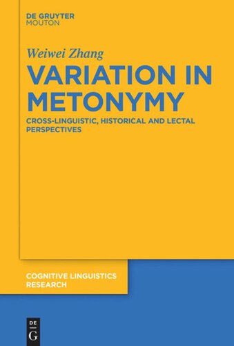 Variation in Metonymy: Cross-linguistic, Historical and Lectal Perspectives