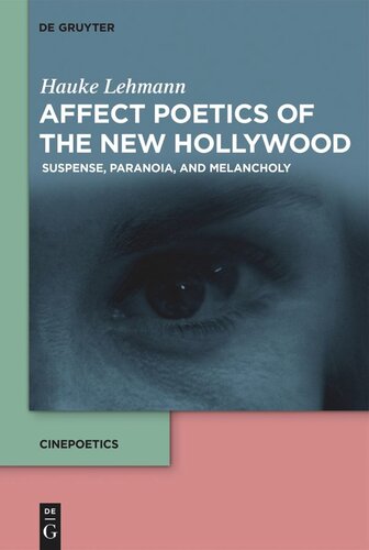 Affect Poetics of the New Hollywood: Suspense, Paranoia, and Melancholy