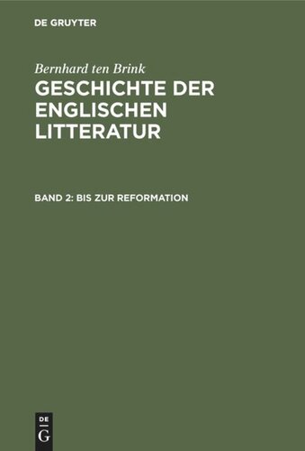 Geschichte der englischen Litteratur: Band 2 Bis zur Reformation