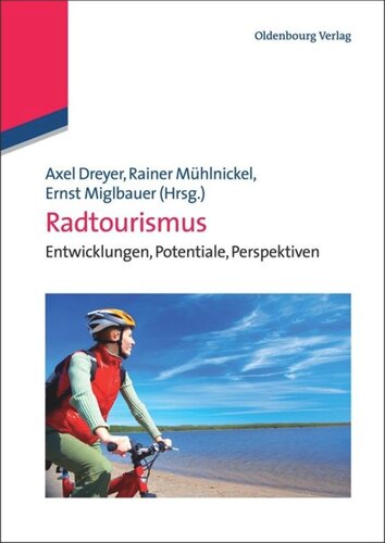 Radtourismus: Entwicklungen, Potentiale, Perspektiven