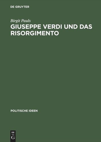 Giuseppe Verdi und das Risorgimento: Ein politischer Mythos im Prozeß der Nationenbildung