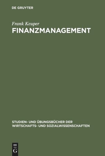 Finanzmanagement: Aufgaben und Lösungen