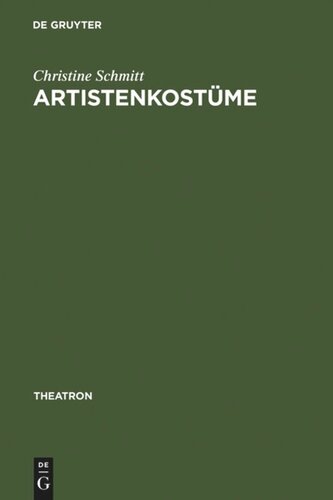 Artistenkostüme: Zur Entwicklung der Zirkus- und Varietégarderobe im 19. Jahrhundert