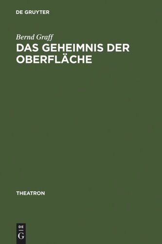 Das Geheimnis der Oberfläche: Der Raum der Postmoderne und die Bühnenkunst Robert Wilsons