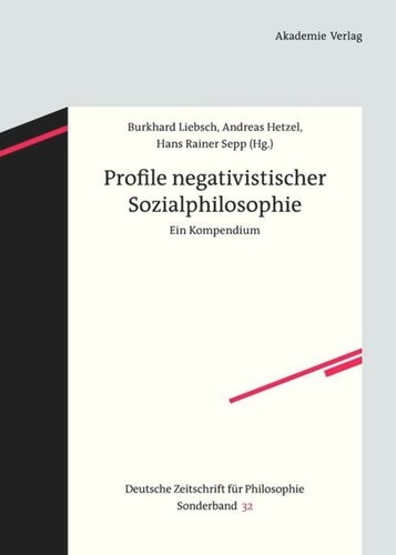 Profile negativistischer Sozialphilosophie: Ein Kompendium