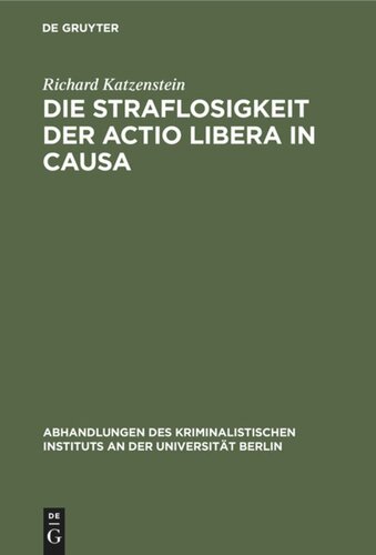 Die Straflosigkeit der actio libera in causa