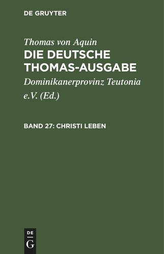 Die deutsche Thomas-Ausgabe. Band 27 Christi Leben: III: 35–45