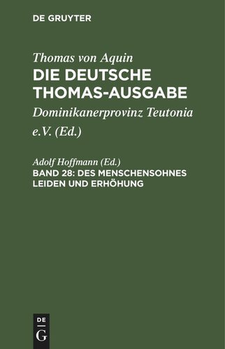 Die deutsche Thomas-Ausgabe. Band 28 Des Menschensohnes Leiden und Erhöhung: III: 46–59