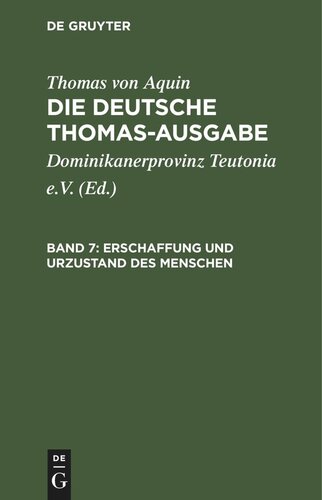 Die deutsche Thomas-Ausgabe. Band 7 Erschaffung und Urzustand des Menschen: I: 90–102