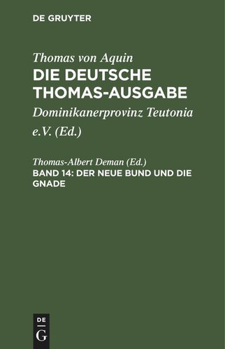 Die deutsche Thomas-Ausgabe. Band 14 Der Neue Bund und die Gnade: I–II: 106–114