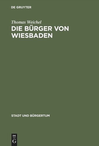 Die Bürger von Wiesbaden: Von der Landstadt zur 