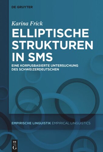 Elliptische Strukturen in SMS: Eine korpusbasierte Untersuchung des Schweizerdeutschen