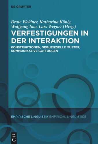 Verfestigungen in der Interaktion: Konstruktionen, sequenzielle Muster, kommunikative Gattungen