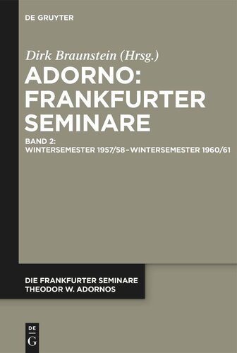 Die Frankfurter Seminare Theodor W. Adornos: Band 2 Wintersemester 1957/58 – Wintersemester 1960/61