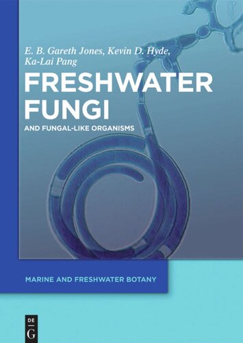 Freshwater Fungi: and Fungal-like Organisms