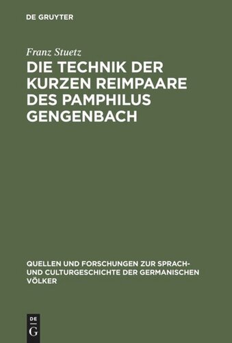 Die Technik der kurzen Reimpaare des Pamphilus Gengenbach: Mit einem kritischen Anhang über die zweifelhaften Werke