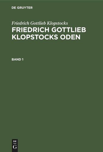 Friedrich Gottlieb Klopstocks Oden: Band 1