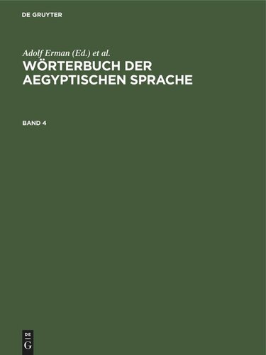 Wörterbuch der aegyptischen Sprache: Band 4