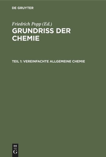 Grundriß der Chemie: Teil 1 Vereinfachte allgemeine Chemie