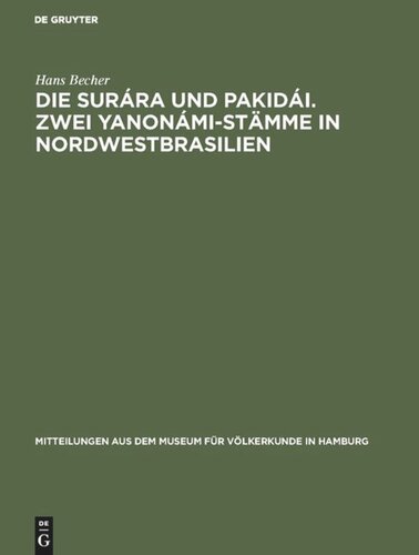 Die Surára und Pakidái. Zwei Yanonámi-Stämme in Nordwestbrasilien